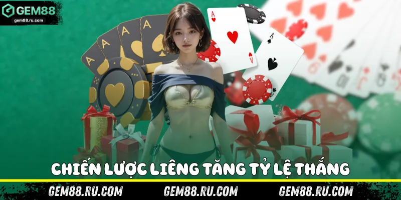 Chiến lược liêng tăng tỷ lệ thắng