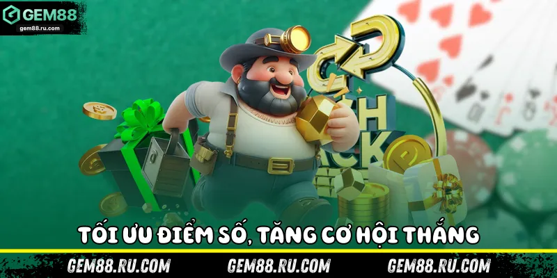 Tối ưu điểm số, tăng cơ hội thắng